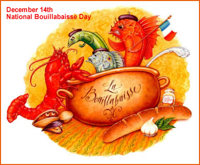 Dec. 14 - Bouillabaisse Day