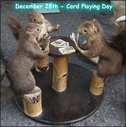 Dec. 28 - Card Playing Day
