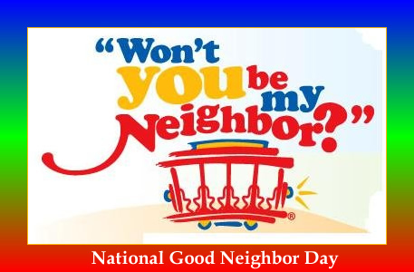 September 28 - National Good Neighbor Day