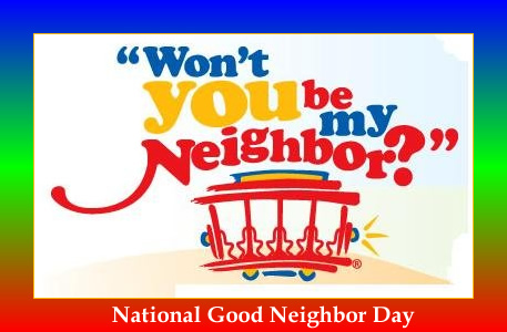 NATIONAL GOOD NEIGHBOR DAY - September 28 - National Day Calendar