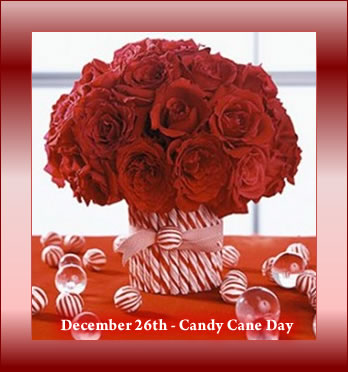 Dec. 26 - Candy Cane Day