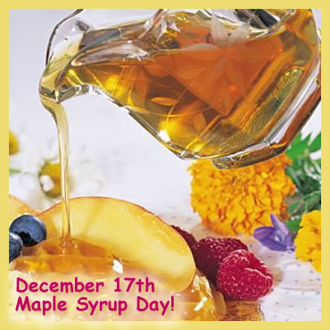 Dec. 17 - Maple Syrup Day