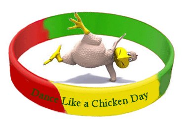 May 14 - Dance Like a Chicken Day