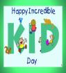 Mar. 15 - Incredible Kid Day